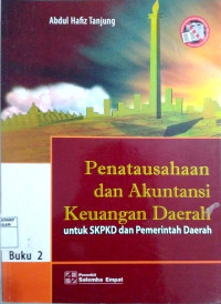 Penatausahaan dan Akuntansi Keuangan Daerah untuk SKPKD Pemerintah Daerah