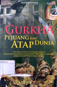 Gurkha pejuang dari atap dunia