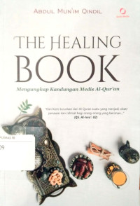 The Healing Book : Mengungkap Kandungan Medis Al-Quran