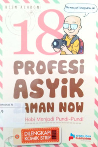 18 Profesi asyik zaman now : dari hobi menjadi pundi-pundi