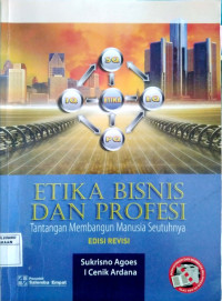 Image of Etika Bisnis Dan Profesi : Tentang Membangun Manusia Seutuhnya