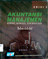 Akuntansi Manajemen : Konsep, Manfaat, dan Rekayasa