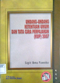 Undang - Undang ketentuan Umum dan Tata Cara Perpajakan (KUP) 2007