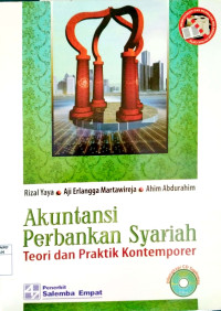 Akuntansi Perbankan Syariah : Teori dan Praktik Kontenporer