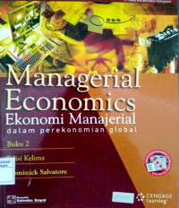 Managerial economics : Ekonomi Manajerial Dalam Prekeonomian Global