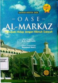 Oase Al-Markaz : Menapaki Hidup dengan Hikmah Dakwah