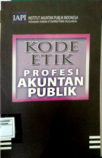 Kode Etik : Profesi Akuntan Publik