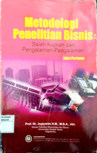 Metodologi Penelitian Bisnis: Salah Kapra dan Pengalaman-Pengalaman