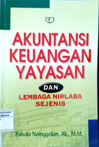 Akuntansi Keuangan Yayasan dan Lembaga Nirlaba Sejenis