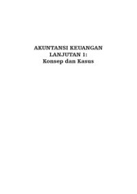 AKUNTANSI KEUANGAN

LANJUTAN 1:
Konsep dan Kasus