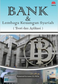 Bank dan Lembaga Keuangan Syariah (Teori dan Aplikasi)