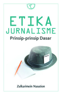 Etika jurnalisme : prinsip-prinsip dasar