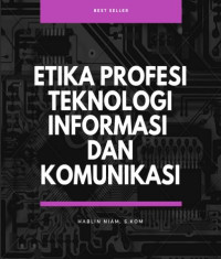 ETIKA PROFESI TEKNOLOGI INFORMASI DAN KOMUNIKASI