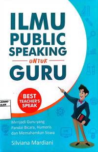 ILMU PUBLIC SPEAKING UNTUK GURU