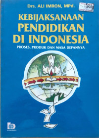 KEBIJAKSANAAN PENDIDIKAN DI INDONESIA