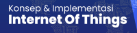 Konsep dan Implementasi
Internet of Things