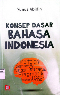 KONSEP DASAR BAHASA INDONESIA