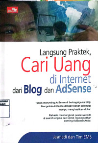 Langsung Praktek, Cari Uang di Internet dari Blog dan Adsense