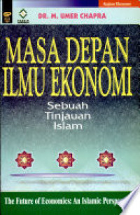 Masa depan ilmu ekonomi: sebuah tinjauan Islam