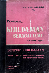 PENGANTAR KEBUDAJAAN SEBAGAI ILMU