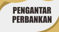 PENGANTAR PERBANKAN