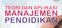 TEORI DAN APLIKASI MANAJEMEN PENDIDIKAN