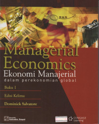 Manageral Economics : Ekonomi Manajerial Dalam Perekonomian Global