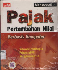 Menguasai Pajak Pertambahan Nilai Berbasis Komputer